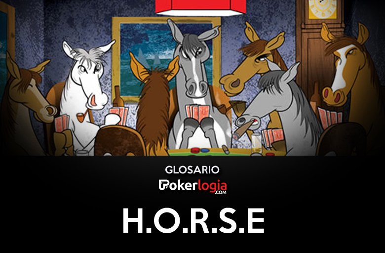 Glosario: HORSE caballos jugando al poker